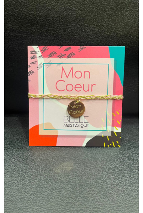 Bracelet message "MON COEUR"  BELLE MAIS PAS QUE