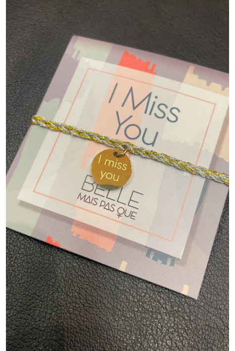 Bracelet message "I MISS YOU"  BELLE MAIS PAS QUE